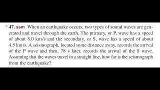 When an earthquake occurs, two types of sound waves are gen- erated and travel through the earth.