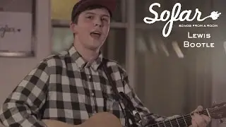 Lewis Bootle - Trust My Guns | Sofar London