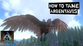 How To Tame Argentavis ,Ark Mobile[S1:E07]...