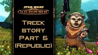 SWTOR: Treek Ewok Companion Story Part 5: Committing To The Fight [Republic]