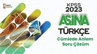 38) Cümlede Anlam - Soru Çözüm / Gizem URAL (KPSS - DGS - ALES - TYT - AYT - LGS) İsemTV - 2023