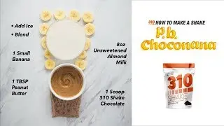 310 Recipes | PB Choconana | How to Make a 310 Chocolate Shake