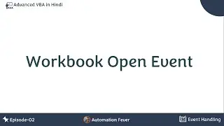 VBA Workbook Open Event | Advanced VBA in Hindi