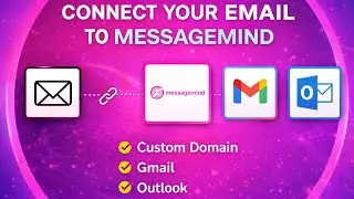 How to Connect Your Email to MessageMind | Gmail, Outlook & Custom Domain Setup
