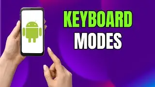 How to Switch Keyboard Modes on Samsung Galaxy Phones