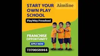 अपना प्ले स्कूल कम से कम कीमत पर शुरू करें#AimLine #CBSE #school #PlayWay #playschool #PSBI 