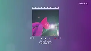 Snack｜Lance Conrad - Days like That