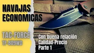🚩Navajas ECONOMICAS con buena relaci&oacute;n Calidad-Precio # 1: TAC-FORCE TF-809WD