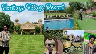 Best Resort Near delhi NCR || Heritage Village  Resort & Spa