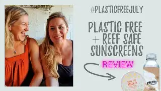 Eco-friendly PLASTIC FREE & REEF SAFE Sunscreens REVIEW #plasticfreejuly