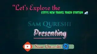 Saudi Arabia RailwaysTrip to Saudi   Madina Station  #samqureshi