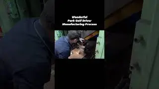 Wonderful Park Golf Driver Manufacturing Process