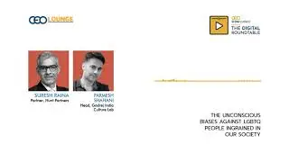 D&I: The unconscious biases at play | Parmesh Shahani, Godrej India Culture Lab