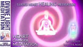 HEART CHAKRA MEDITATION with (Mother) MARY ~ GUIDED HEART HEALING MEDITATION ASCENDED MASTER MARY