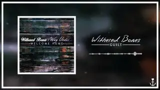 Withered Bones - Guilt
