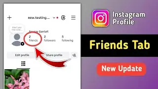 What is Friends Tab in Instagram Profile | Instagram Friends Tab on Profile New Update 2026
