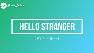 KWON EUN-BI - HELLO STRANGER (KARAOKE)
