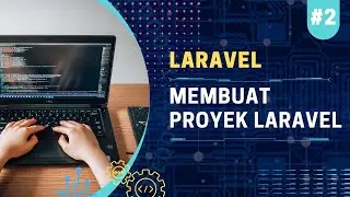 Laravel  #02 Membuat Proyek Laravel