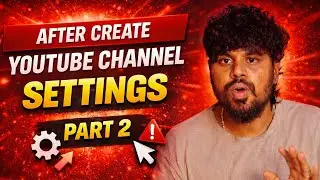 What to Do After Creating a YouTube Channel?😱 | Part 2 | 2026 ✅