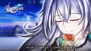Caelus x Firefly: May We Meet Again, In Reality | HSR Comic Dub ft. CelaVA