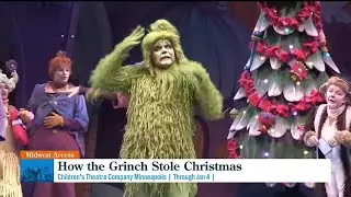 Midwest Access - How the Grinch Stole Christmas at the Children's Theatre Company Minneapolis