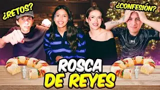 ROSCA DE REYES CON MIS AMIGOS😱😳😨*retos y confesiones*| Yulis 