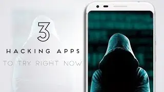 3 Cool Hacking Apps you Must try out in 2018 🔥