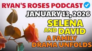 Ryan’s Roses – January 13, 2026 | Jeanette & Pete – A Family Drama Unfolds