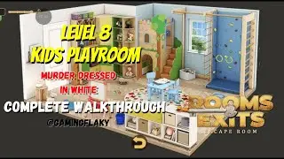 Rooms & Exits Level 8 Kids Playroom [Latest Walkthrough] Chapter 3 (Murder Dressed In White)