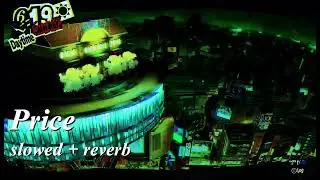 persona 5 &mdash; price (slowed + reverb)