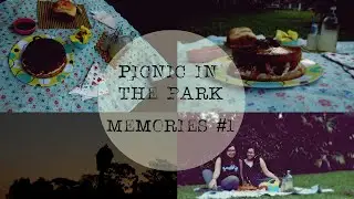 Picnic in the Park | Memories #1