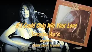 Emmylou Harris - If I Could Only Win Your Love (1975)