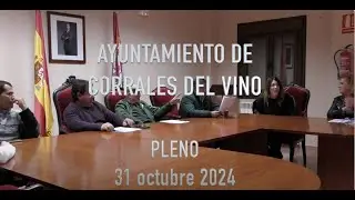 CORRALES DEL VINO. PLENO DEL AYUNTAMIENTO DE 31 OCTUBRE 2024