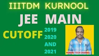 IIITDM KURNOOL/IIITDM KURNOOL CUTOFF 2019,2020 AND 2021)