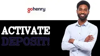 How To Activate GoHenry Direct Deposit (2025)
