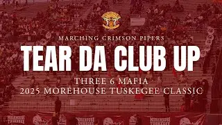 Marching Crimson Pipers | Tear Da Club Up | 2025 Morehouse Tuskegee Classic