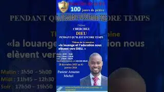 Jour 87,des 💯 jours de Prière.  Pasteur Amazan Michel 