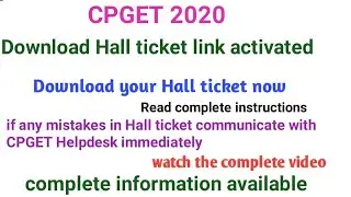 CPGET 2020 Hall tickets released Downloaded your hall ticket and read complete instructions
