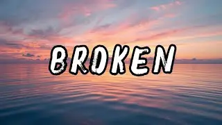 Broken New Song, Emotional, English song sad ( LYRICS)