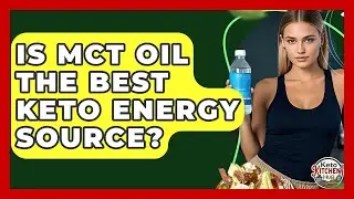 Is MCT Oil The Best Keto Energy Source? - Keto Kitchen HQ
