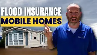 Flood Insurance Guide for Mobile  and Manufactured Home Owners