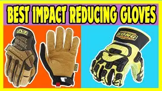 Impact Reducing Gloves: Top 5 Best Impact Reducing Gloves 2021