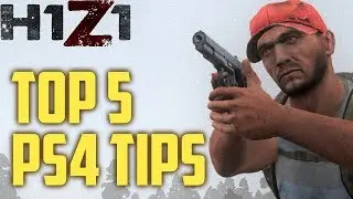 H1Z1 PS4 TOP 5 TIPS TO BECOME BETTER! SOLO 15 KILLS GAMEPLAY! (TOP 5 TIPS FOR H1Z1 PS4)