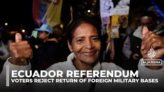 Voters in Ecuador reject return of foreign military bases