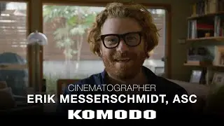 KOMODO | ERIK MESSERSCHMIDT ASC | 4K