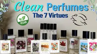 SOFT SPOKEN: Clean Perfumes! The 7 Virtues! #asmrsleeprelaxation  #cleanfragrance @The7Virtues 