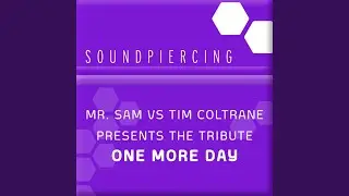 One More Day (Mr. Sam vs Fred Baker's One Last Day Remix)