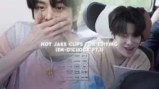 HOT JAKE CLIPS #3 (EN-O'CLOCK PT.1)