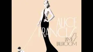 Alice Francis - Gangsterlove