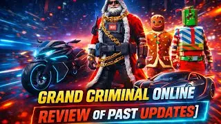 REVIEW OF PAST FEW UPDATES @GrandCriminalOnline 